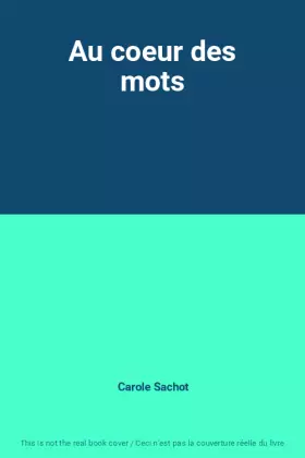 Couverture du produit · Au coeur des mots