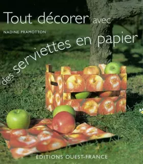 Couverture du produit · Tout décorer avec des serviettes en papier