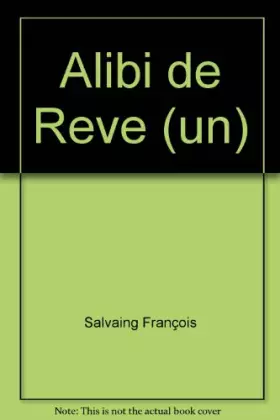 Couverture du produit · Alibi de Reve (un)