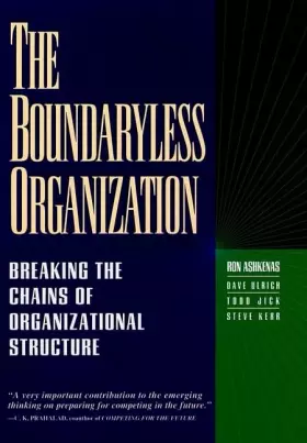 Couverture du produit · The Boundaryless Organization: Breaking the Chains of Organizational Structure