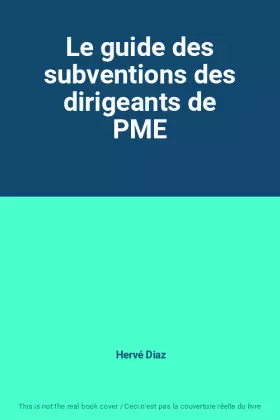 Couverture du produit · Le guide des subventions des dirigeants de PME