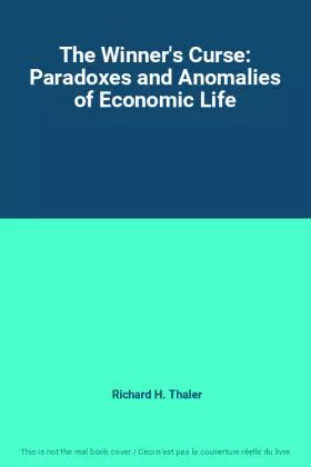 Couverture du produit · The Winner's Curse: Paradoxes and Anomalies of Economic Life