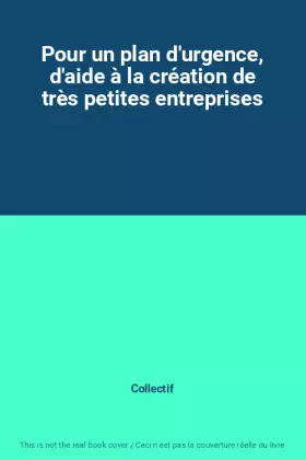 Couverture du produit · Pour un plan d'urgence, d'aide à la création de très petites entreprises