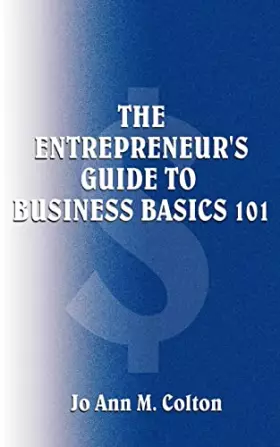Couverture du produit · The Entrepreneur's Guide to Business Basics 101