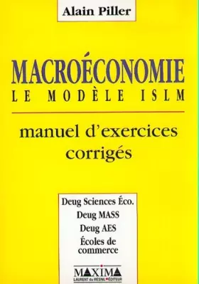 Couverture du produit · Macroéconomie, modèle ISLM en économie fermée : Manuel d'exercices corrigés