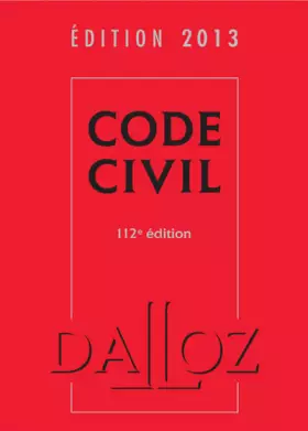 Couverture du produit · Code civil 2013 - 112e éd.: Codes Dalloz Universitaires et Professionnels