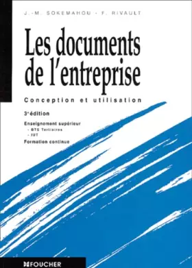 Couverture du produit · Les documents de l'entreprise. Conception et utilisation, 3ème édition