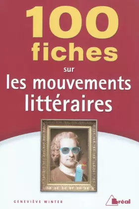 Couverture du produit · 100 fiches sur les mouvements littéraires