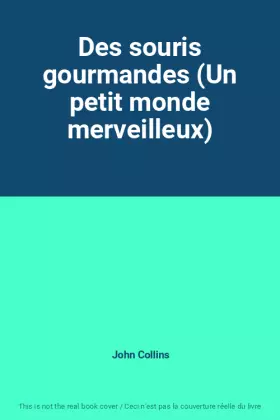 Couverture du produit · Des souris gourmandes (Un petit monde merveilleux)