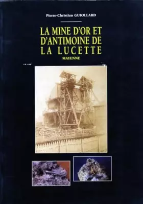 Couverture du produit · La Mine D'Or Et D'Antimoine De La Lucette (Mayenne)