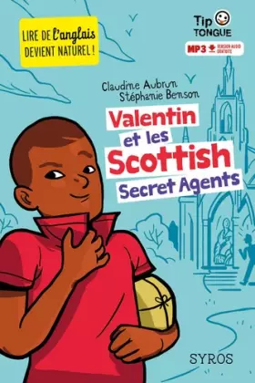 Couverture du produit · Valentin et les Scottish Secret Agents - collection Tip Tongue - A1 introductif - dès 8 ans