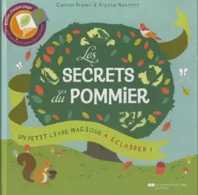Couverture du produit · Les secrets du pommier, Un livre magique à éclai rer