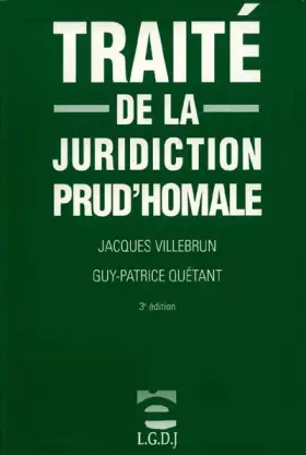 Couverture du produit · TRAITE DE LA JURIDICTION PRUD'HOMALE. : 3ème édition