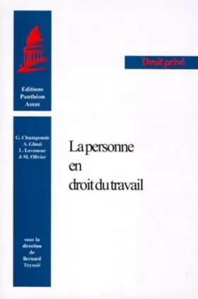 Couverture du produit · LA PERSONNE EN DROIT DU TRAVAIL: SOUS LA DIRECTION DE BERNARD TEYSSIÉ