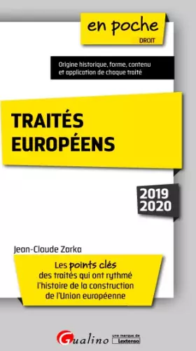 Couverture du produit · Traités européens: Les points clés des traités qui ont rythmé l'histoire de la construction de l'Union européenne (2019-2020)