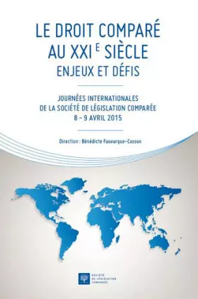 Couverture du produit · Le Droit comparé au XXIe siècle : enjeux et défis. Journées internationales de la Société de législa