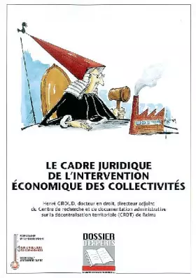 Couverture du produit · Le cadre juridique de l'intervention economique des collectivites ed 01