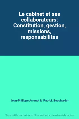 Couverture du produit · Le cabinet et ses collaborateurs: Constitution, gestion, missions, responsabilités