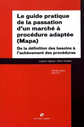 Couverture du produit · Le guide pratique de la passation d'un marché à procédure adaptée (Mapa): De la définition des besoins à l'achèvement des procé