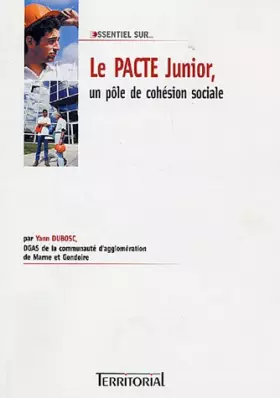 Couverture du produit · Le Pacte Junior, un pôle de cohésion sociale