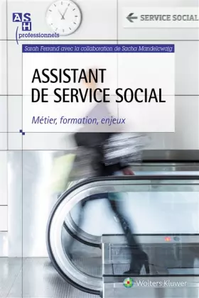Couverture du produit · Assistant de service social: Métier, formation, enjeux.
