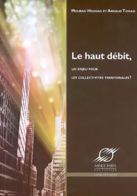 Couverture du produit · Le haut débit: Un enjeu pour les collectivités territoriales ?
