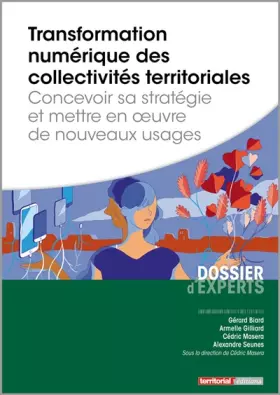 Couverture du produit · Transformation numérique des collectivités territoriales - Concevoir sa stratégie et mettre en oeuvre de nouveaux usages