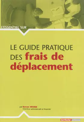 Couverture du produit · Le guide pratique des frais de déplacement (French Edition)