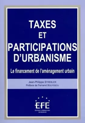 Couverture du produit · TAXES ET PARTICIPATIONS D'URBANISME: LE FINANCEMENT DE L'AMÉNAGEMENT URBAIN