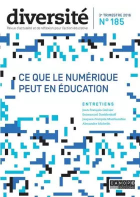Couverture du produit · Diversite N 185 3e Trimestre 2016 Ce Que le Numerique Peut en Education