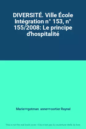 Couverture du produit · DIVERSITÉ. Ville École Intégration n° 153, n° 155/2008: Le principe d'hospitalité