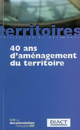 Couverture du produit · 40 Ans d'aménagement du territoire
