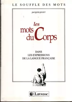 Couverture du produit · Les mots du corps dans les expressions de la langue française