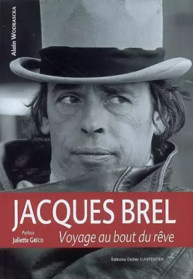 Couverture du produit · Jacques Brel: Voyage au bout du rêve