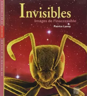 Couverture du produit · Invisibles. Images de l'inaccessible