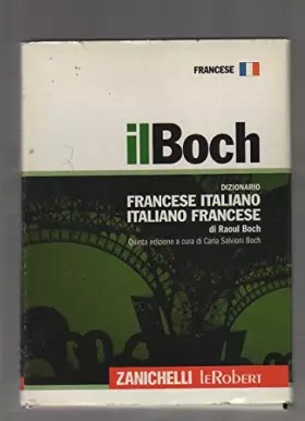 Couverture du produit · Il Boch. Dizionario francese-italiano, italiano-francese