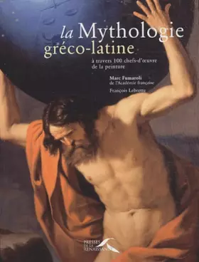 Couverture du produit · La Mythologie gréco-latine à travers 100 chefs-d'oeuvres de la peinture