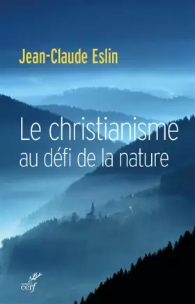 Couverture du produit · Le christianisme au défi de la nature