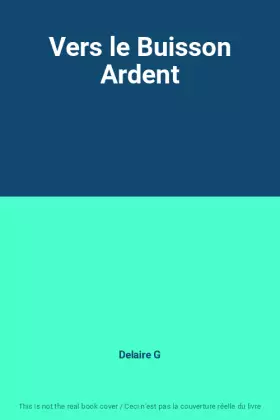 Couverture du produit · Vers le Buisson Ardent