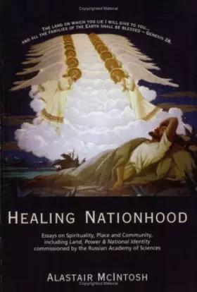 Couverture du produit · Healing Nationhood: Essays on Spirituality, Place and Community