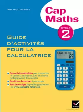 Couverture du produit · Cap Maths Cycle 2 éd. 2012 - Guide d'activités pour la calculatrice