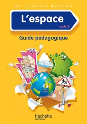 Couverture du produit · Les Dossiers Hachette Découverte du monde Cycle 2 - L'espace - Guide + photofiches - Ed. 2014