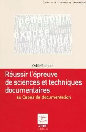 Couverture du produit · Réussir l'épreuve de sciences et techniques documentaires au Capes de documentation : Eduquer à l'information