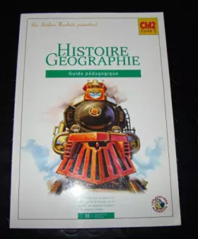 Couverture du produit · Les Ateliers Histoire et Géographie CM2: Guide pédagogique