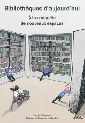 Couverture du produit · Bibliothèques d'aujourd'hui : A la conquète de nouveaux espaces (1Cédérom)