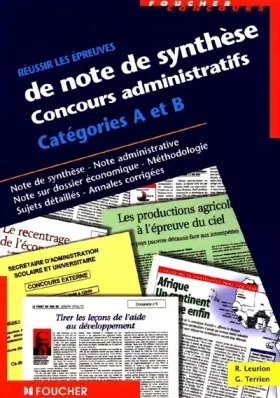 Couverture du produit · Réussir les épreuves de note synthèse : Catégories A et B