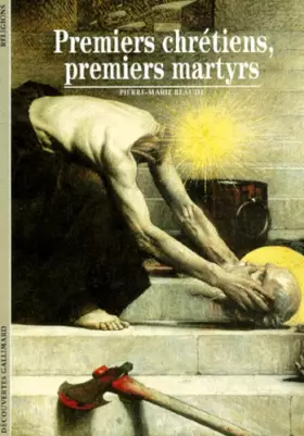 Couverture du produit · Premiers Chrétiens, premiers martyrs