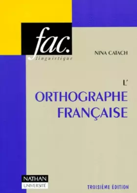 Couverture du produit · L'ORTHOGRAPHE FRANCAISE. Traité théorique et pratique avec des travaux d'application et leurs corrigés, 3ème édition