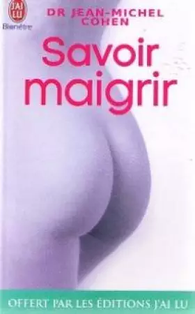 Couverture du produit · Savoir maigrir / Se poser les bonnes questions pour réussir son régime