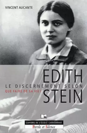 Couverture du produit · Le Discernement selon d'Edith Stein : Que faire de sa vie ?